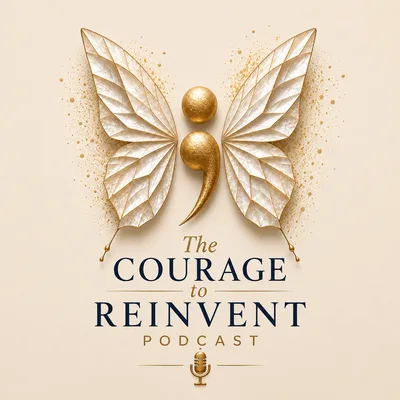The Courage to Reinvent Podcast: gold semicolon butterfly on cream